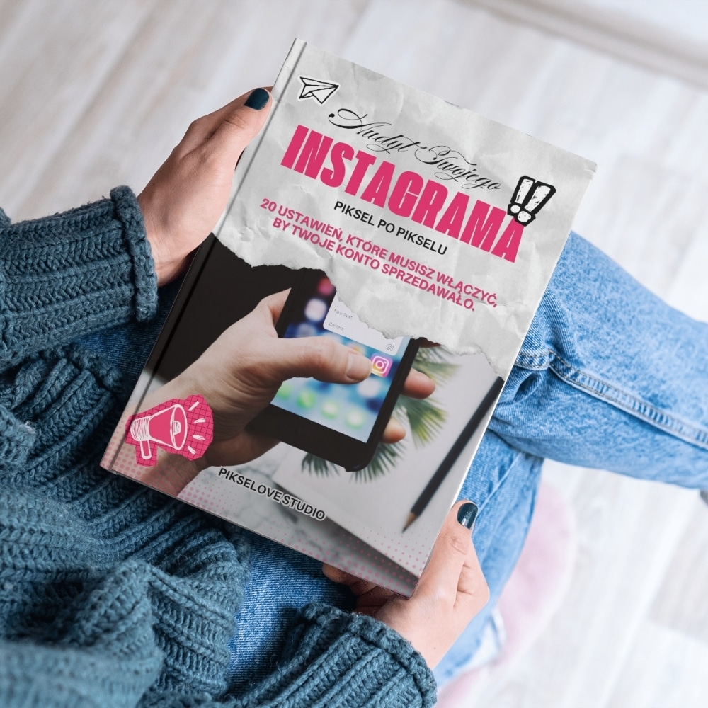 Audyt Twojego Instagrama 20 kluczowych ustawień dla sprzedaży